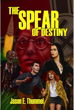 bigCover of the book The Spear of Destiny: a Lance Chambers Mystery by 