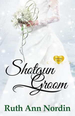 Cover of the book Shotgun Groom by Ruth Ann Nordin