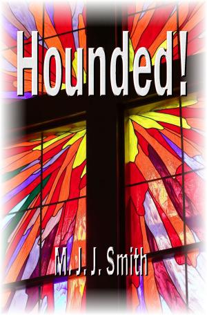 Cover of the book Hounded! A Reluctant Spiritual Journey by Patrick Pierce