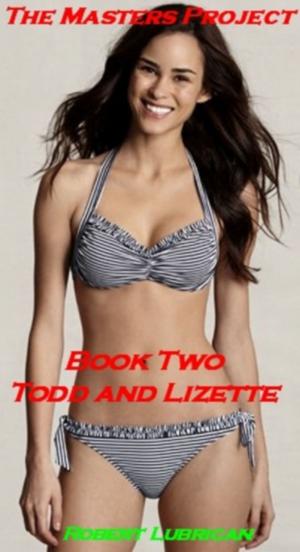 Cover of the book The Masters Project - Book Two (Todd and Lizette) by Penny Prescott