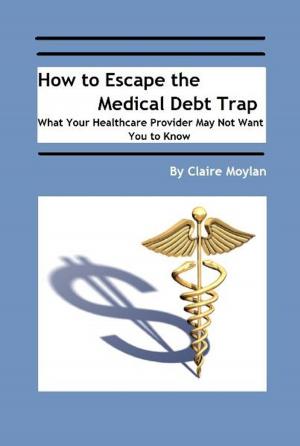 bigCover of the book How to Escape the Medical Debt Trap by 