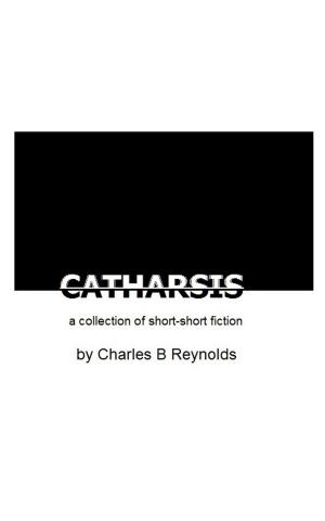 Cover of the book CATHARSIS: a collection of short-short fiction by Paul Shannon