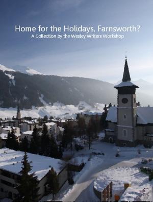 Cover of the book Home for the Holidays, Farnsworth? by S.J. Magill