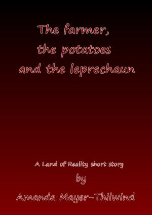 Cover of the book The farmer, the potatoes and the leprechaun by Jay El Mitchell