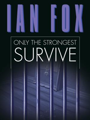 Cover of the book Only the Strongest Survive by Barry Flanagan