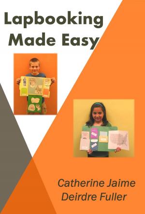 Cover of the book Lapbooking Made Easy by Lysette Offley
