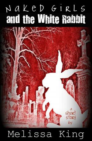 Cover of the book Naked Girls and the White Rabbit by Renee Scattergood