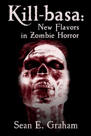 Cover of the book Kill-basa: New Flavors in Zombie Horror by Jack Wallen