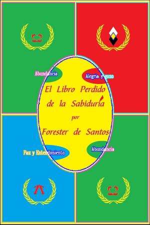 Cover of the book El Libro Perdido De La Sabiduría by Forester de Santos