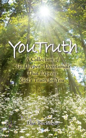 Cover of the book YouTruth: A Collection of "Go Deeper" Devotionals by Andy Dickinson