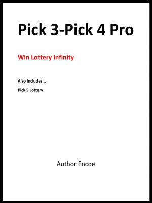 Cover of the book Pick 3-Pick 4 Pro: Win Lottery Infinity by Pat Gaudette