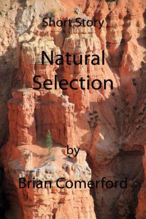 Cover of the book Short Story: Natural Selection by Justin Oldham