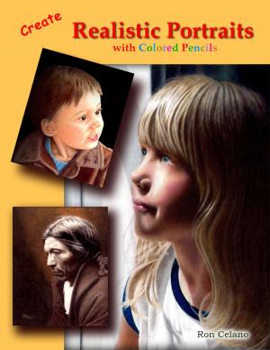 Cover of the book Create Realistic Portraits with Colored Pencils by Richela Fabian Morgan
