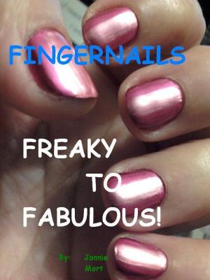 Cover of the book Fingernails Freaky to Fabulous by Lisa Kereli