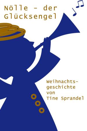 Book cover of Nölle: der Glücksengel