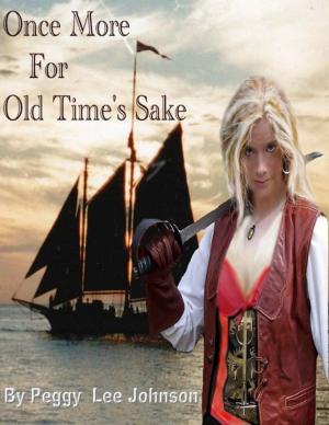 Cover of the book Once More for Old Time's Sake by Peggy Johnson