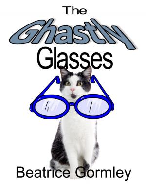 Cover of the book The Ghastly Glasses by Lauren Fraser