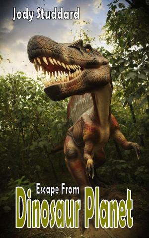Cover of the book Escape From Dinosaur Planet by Jody Studdard