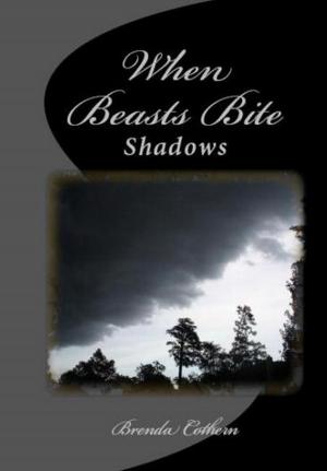 Cover of the book When Beasts Bite (Shadows v.2) by Brenda Cothern