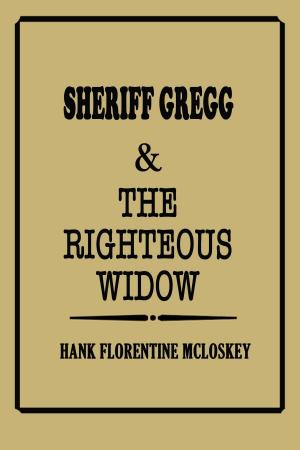 Book cover of Sheriff Gregg & The Righteous Widow