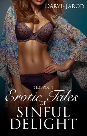 Cover of the book Silk Vol. 1: Erotic Tales of Sinful Delight by Gigi Brent
