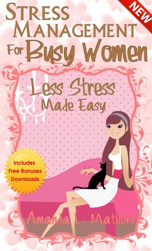 Cover of the book Stress Management for Busy Women by Tony Samara