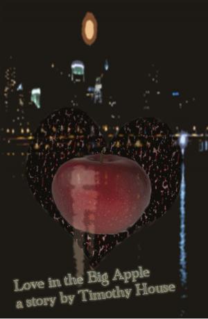 Cover of the book Love in the Big Apple by Timothy House