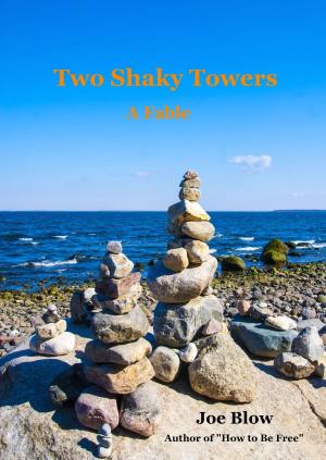 Cover of the book Two Shaky Towers: A Fable by Michael Jan Friedman