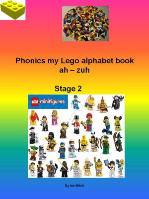 Cover of the book Phonics my Lego Alphabet Book by Ian Mitch