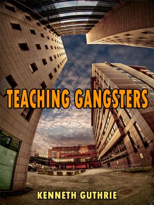 Cover of the book Teaching Gangsters (The Beat Action Series) by J.R. Leckman