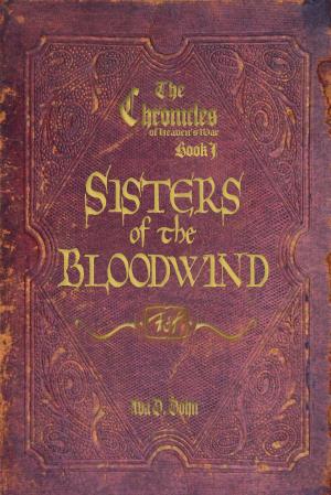 Cover of the book The Chronicles of Heaven's War, Book I: Sisters of the Bloodwind by Robert Luis Rabello