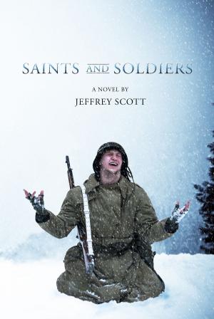 Cover of the book Saints and Soldiers by Kirsten Thorup