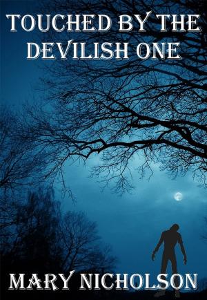 Cover of the book Touched by the Devilish One by David Moles