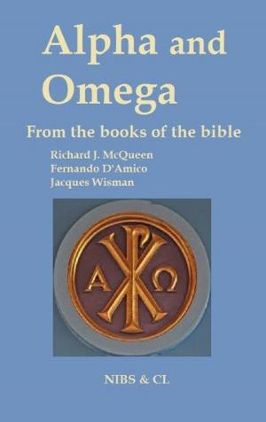 Book cover of Alpha and Omega: From the books of the Bible
