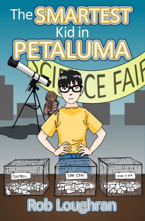 Book cover of The Smartest Kid in Petaluma