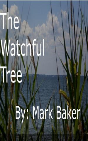 Cover of the book The Watchful Tree by Tyrel Viner
