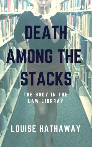 bigCover of the book Death Among The Stacks: The Body In The Law Library by 