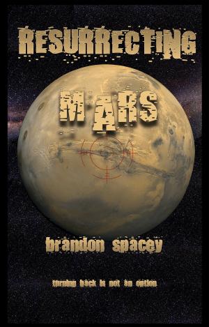 Cover of the book Resurrecting Mars by Paul John Hausleben