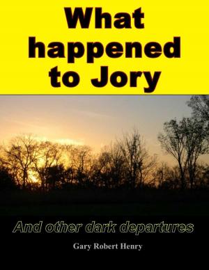 Cover of the book What happened to Jory and other dark departures by JO  ANN CARTER