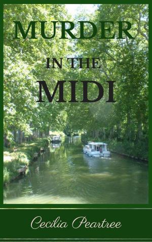 Cover of the book Murder in the Midi by Cecilia Peartree