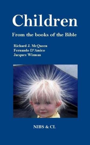 Cover of the book Children: From the books of the Bible by Richard J. McQueen