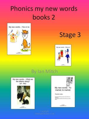 Cover of the book Phonics My New Words Books 2 by Ian Mitch
