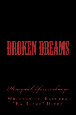 Cover of Broken Dreams how quick life can change