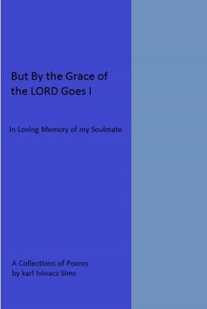 Cover of the book But By The Grace Of The Lord Goes I by Editors of Women's Health