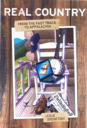 Book cover of Real Country: From the Fast Track to Appalachia