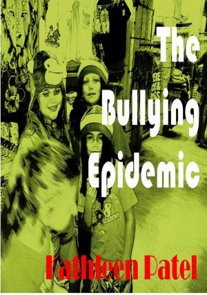 Cover of The Bullying Epidemic-the guide to arm you for the fight