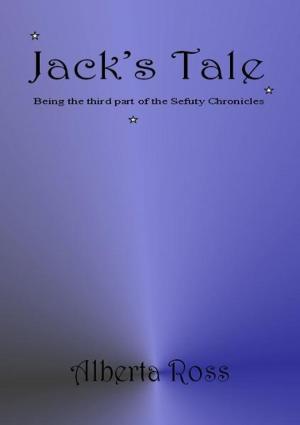 Book cover of Jack's Tale:being the third of the Sefuty Chronicles