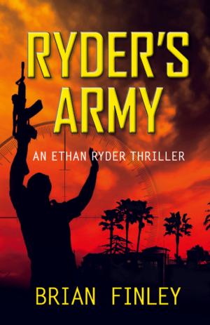 Cover of the book Ryder's Army: An Ethan Ryder Thriller by F. Carod