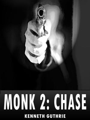 Cover of the book Chase (Monk Political Thriller Series) by Kenneth Guthrie