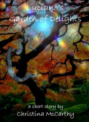 Cover of the book Luciano's Garden of Delights by Nathi Tleane